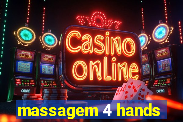 massagem 4 hands